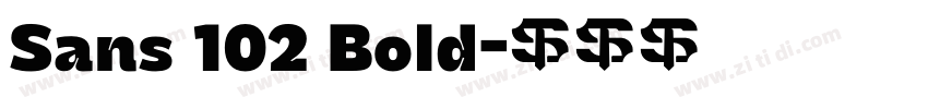 Sans 102 Bold字体转换